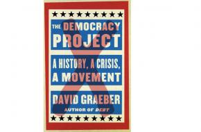 The Democracy Project - David Graeber
